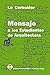 Mensaje a los estudiantes de arquitectura (Spanish Edition)