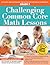 Challenging Common Core Math Lessons: Activities and Extensions for Gifted and Advanced Learners in Grade 3