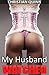 My Husband Watched