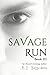 Savage Run: Book III