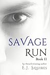 Savage Run: Book II