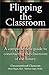 Flipping the Classroom - Unconventional Classroom by Matthew Ogles