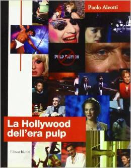 La Hollywood Dell'era Pulp. Dalle Prime Riviste Pulp Al Cinema Di Tarantino