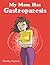 My Mom Has Gastroparesis