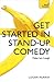 Get Started in Stand-Up Comedy by Logan Murray
