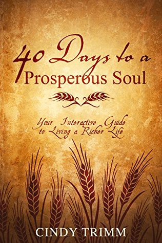 40 Days to a Prosperous Soul: Your Interactive Guide to Living a Richer Life (Kindle Edition)