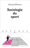 Sociologie du sport (Repères) (French Edition)