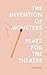 The Invention of Monsters / Plays for the Theatre by C. Dylan Bassett
