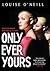 Only Ever Yours