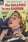 The Gallows in My Garden by Richard Deming The Gallows in My Garden by Richard Deming
