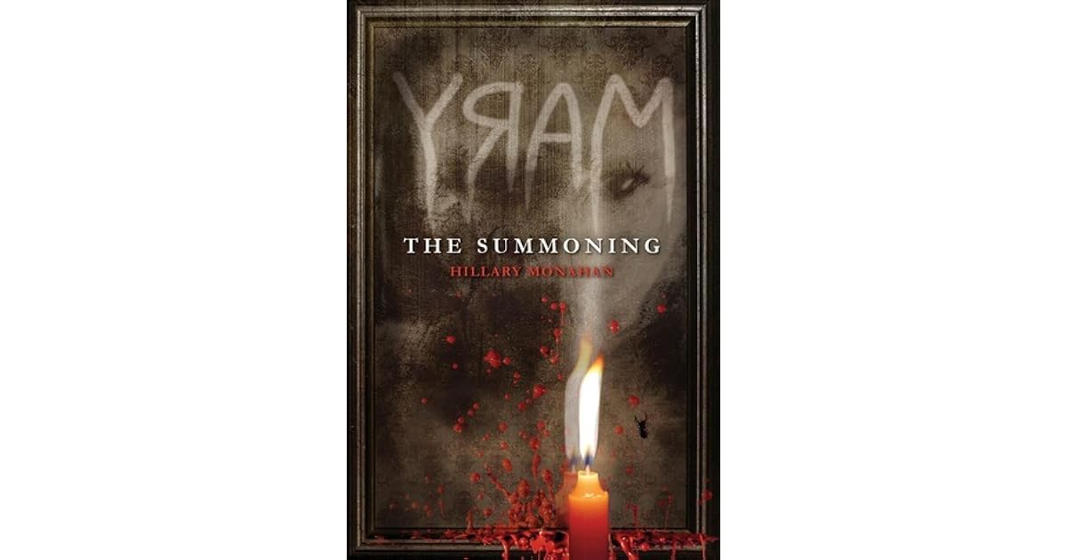 Bloody Mary, Book 1 Mary The Summoning by Hillary Monahan