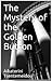The Mystery of the Golden B...