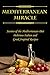 Mediterranean Miracle: Secrets Of The Mediterranean Diet Delicious Italian and Greek-Inspired Recipes for Breakfast, Lunch, Dinner and Snacks