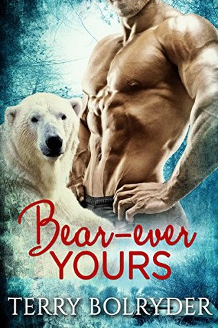 Bear-ever Yours (Polar Heat, #1)