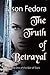 The Truth of Betrayal by Jason Fedora