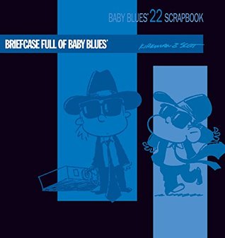 Briefcase Full of Baby Blues: Baby Blues Scrapbook #22 (Paperback)