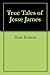 True Tales of Jesse James by Brian Redman