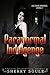 Paranormal Indulgence (Tales of a Teenage Succubus, #1)