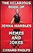 The Hilarious Book Of Jenna Marbles Memes And Jokes