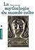 Mythologie du monde celte (French Edition)