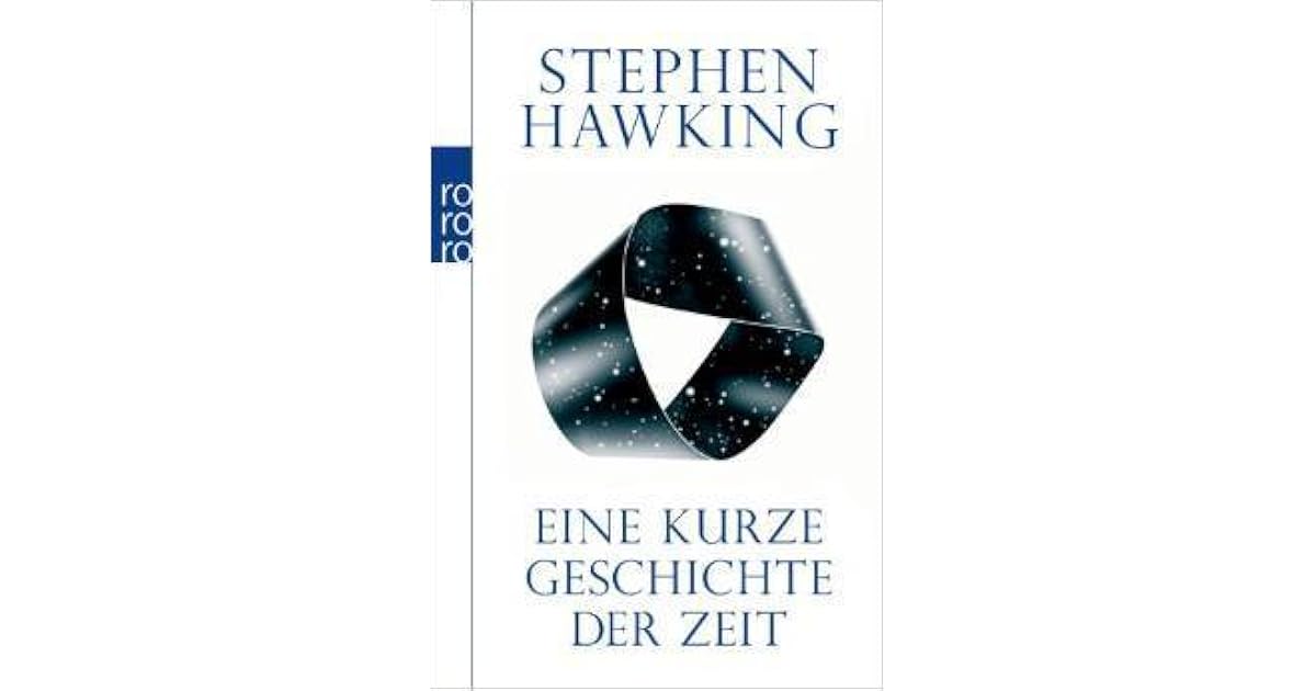 Eine kurze Geschichte der Zeit by Stephen Hawking Eine kurze Geschichte der Zeit by Stephen Hawking