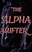 The Alpha Shifter by Karen  Davis