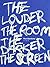 The Louder the Room the Dar...