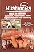 Mushrooms: Edible and Medic...