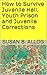 How to Survive Juvenile Hall, Youth Prison and Juvenile Corrections