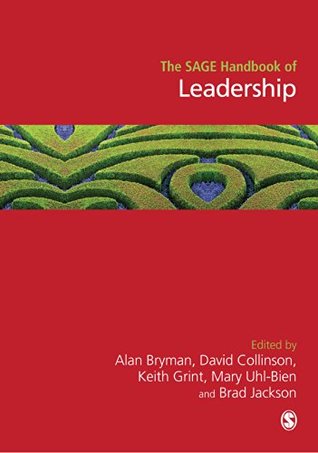 The SAGE Handbook of Leadership (Sage Handbooks)