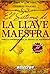 El sistema de la llave maestra (Maestros del secreto / Secret Masters) (Spanish Edition)