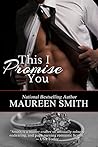 This I Promise You by Maureen Smith