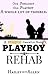 Playboy Rehab