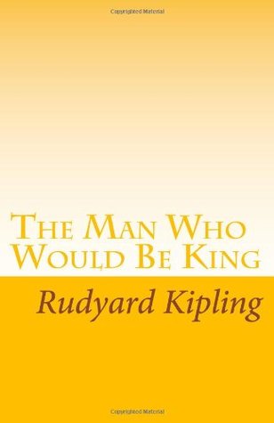 The Man Who Would Be King