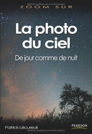 LA PHOTO DU CIEL DE JOUR COMME DE NUIT (Paperback)