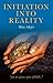 Initiation into Reality by Hans Meijer