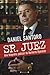 Sr. Juez: Una Biografía Jud...