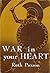 War in Your Heart by Ruth Paxson