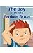 The Boy with the Broken Brain
