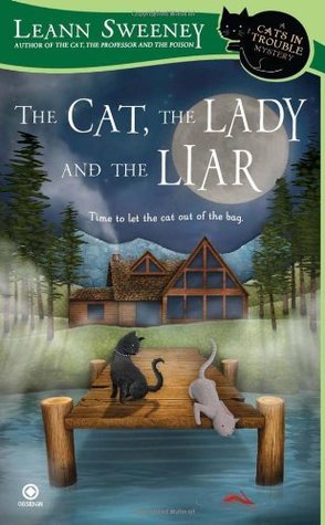 The Cat, the Lady and the Liar (A Cats in Trouble Mystery, #3)
