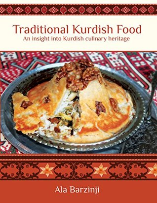 Traditional Kurdish Food: An insight into Kurdish culinary heritage (Kindle Edition)
