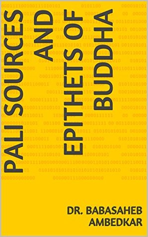 Pali sources and Epithets of Buddha (Kindle Edition)