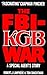 Fbi Kgb War Special Agents Story by Robert J. And Shachtman, To...