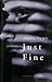 Just Fine: A Novel