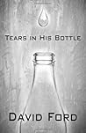 Tears In His Bottle