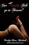 Can Naughty Girls Go To Heaven? Can Naughty Girls Go To Heaven?