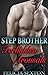 Stepbrother: Forbidden Arousals: (A Stepbrother Taboo Romance) (Stepbrother Billionaire Romance)