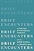 Brief Encounters: A Collect...