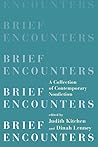 Brief Encounters: A Collection of Contemporary Nonfiction