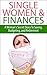 Single Women & Finances: A Woman's Secret Diary To Saving, Budgeting, and Retirement